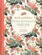 Couverture du livre « Mon agenda petits bonheurs nature (édition 2020) » de  aux éditions Rustica