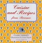 Couverture du livre « Cuisine and recipes from provence » de Claire Lhermey aux éditions Equinoxe