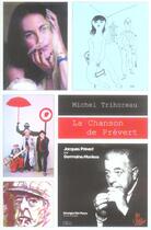 Couverture du livre « La Chanson De Prevert » de Michel Trihoreau aux éditions Petit Vehicule