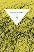 Couverture du livre « Ma » de Hubert Haddad aux éditions Zulma