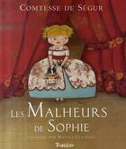 Couverture du livre « Les malheurs de Sophie » de Magali Clavelet et Sophie De Segur aux éditions Tourbillon