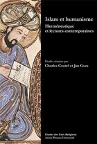 Couverture du livre « Islam et humanisme ; hermeneutique et lectures contemporaines » de Charles Coutel et Jan Goes aux éditions Pu D'artois