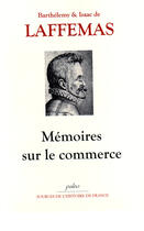 Couverture du livre « Mémoires sur le commerce » de Barthelemy Laffemas et Isaac Laffemas aux éditions Paleo