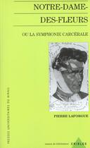 Couverture du livre « Notre dame des fleurs ou la symphonie carcerale » de Laforgue P aux éditions Pu Du Midi