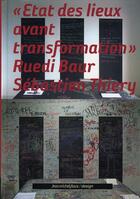 Couverture du livre « État des lieux avant transformation » de Sebastie Ruedi Baur aux éditions Nouvelles Editions Place