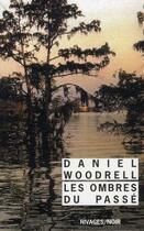 Couverture du livre « Les ombres du passé » de Daniel Woodrell aux éditions Rivages