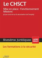 Couverture du livre « Le CHSCT ; mise en place ; fonctionnement ; missions » de  aux éditions Liaisons