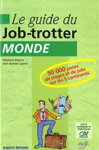 Couverture du livre « Guide job trotter monde » de Collectif/Lepere aux éditions Dakota