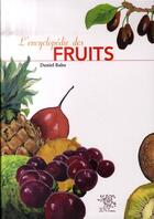 Couverture du livre « L'encyclopédie des fruits » de Daniel Babo aux éditions Le Sureau