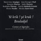 Couverture du livre « Contes et légendes ; yé krik ! yé krak ! » de Bouladjel aux éditions Desnel