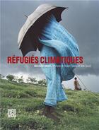 Couverture du livre « Réfugiés climatiques » de Collectif Argos aux éditions Dominique Carre