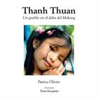 Couverture du livre « Thanh Thuan, Un pueblo en el delta del Mekong - versión en colores » de Olivier Patrice aux éditions Terra Incognita