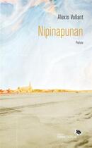 Couverture du livre « Nipinapunan » de Alexis Vollant aux éditions Hannenorak
