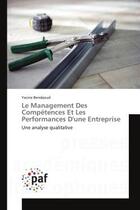 Couverture du livre « Le management des compétences et les performances d'une entreprise » de Yacine Bendaoud aux éditions Presses Academiques Francophones