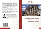 Couverture du livre « Les dispositifs de gestion des risques dans les banques en tunisie » de  aux éditions Editions Universitaires Europeennes