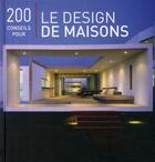 Couverture du livre « 200 conseils pour le design de maisons » de Conesa et Vranckx aux éditions Loft