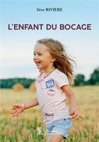 Couverture du livre « L'enfant du bocage » de Riviere Seve aux éditions Sydney Laurent