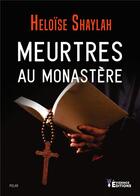 Couverture du livre « Meurtres au monastère : 9791034814244 » de Héloïse Saylah aux éditions Evidence Editions