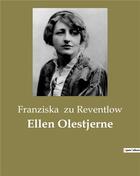 Couverture du livre « Ellen Olestjerne » de Zu Reventlow F. aux éditions Culturea