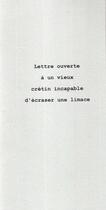 Couverture du livre « Lettre ouverte à un vieux crétin incapable d'écraser une limace » de Isabelle Flaten aux éditions Le Realgar