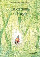 Couverture du livre « Le cadeau d'Hugo » de Morgane De Cadier et Juliette Lagrange aux éditions Cepages