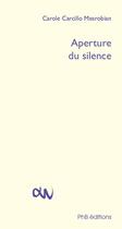 Couverture du livre « Aperture du silence » de Carole Carcillo Mesrobian aux éditions Phb Editions