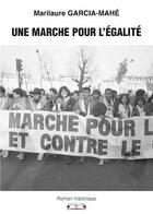 Couverture du livre « Une marche pour l'égalité » de Marilaure Garcia-Mahé aux éditions Editions Cana