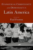 Couverture du livre « Evangelical Christianity and Democracy in Latin America » de Freston Paul aux éditions Oxford University Press Usa