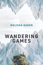 Couverture du livre « WANDERING GAMES » de Melissa Kagen aux éditions Mit Press