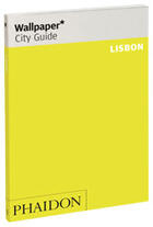 Couverture du livre « Lisbon » de Wallpaper aux éditions Phaidon Press