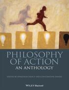 Couverture du livre « Philosophy of Action » de Jonathan Dancy et Constantine Sandis aux éditions Wiley-blackwell