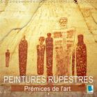 Couverture du livre « Peintures rupestres premices de l art calendrier mural 2018 - art prehistorique et petroglyp » de Calvendo aux éditions Calvendo