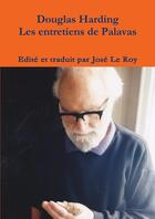 Couverture du livre « Les entretiens de Palavas » de José Le Roy et Douglas Harding aux éditions Lulu