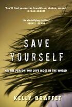 Couverture du livre « Save Yourself » de Braffet Kelly aux éditions Atlantic Books