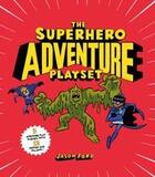 Couverture du livre « The superhero adventure playset » de Jason Ford aux éditions Laurence King