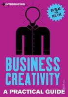 Couverture du livre « Introducing Business Creativity » de Newman Jodie aux éditions Icon Books Digital