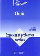 Couverture du livre « Chimie Premiere Annee Ptsi Mpsi ; Exercices Et Problemes Corriges » de Andre Durupthy aux éditions Hachette Education