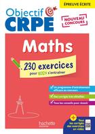 Couverture du livre « Objectif CRPE : Je m'entraîne avec des exercices de maths » de Erik Kermorvant aux éditions Hachette Education