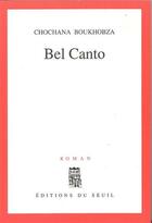 Couverture du livre « Bel canto » de Chochana Boukhobza aux éditions Seuil