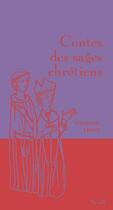 Couverture du livre « Contes des sages chrétiens » de Nathalie Leone aux éditions Seuil