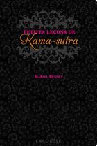 Couverture du livre « Petites leçons de Kama-sutra » de Marisa Bennet aux éditions Larousse