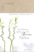 Couverture du livre « Vivre heureux grâce à la pensée positive » de Barbara Fredrickson aux éditions Larousse