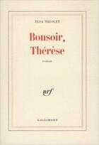 Couverture du livre « Bonsoir therese » de Elsa Triolet aux éditions Gallimard