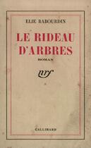 Couverture du livre « Le rideau d'arbres » de Rabourdin Elie aux éditions Gallimard (patrimoine Numerise)