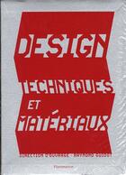 Couverture du livre « Design, techniques et materiaux » de Raymond Guidot aux éditions Flammarion