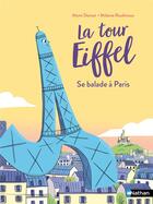 Couverture du livre « La tour Eiffel se balade à Paris » de Mymi Doinet et Melanie Roubineau aux éditions Nathan