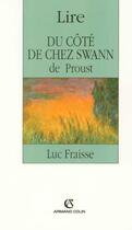 Couverture du livre « Lire du cote de chez swann de proust » de Luc Fraisse aux éditions Armand Colin