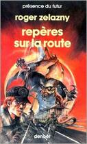 Couverture du livre « Reperes sur la route » de Roger Zelazny aux éditions Denoel