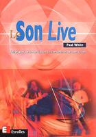 Couverture du livre « Le son live » de Paul White aux éditions Eyrolles