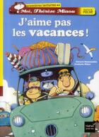 Couverture du livre « Moi, Thérèse Miaou ; j'aime pas les vacances ! » de Frederic Pillot et Gerard Moncomble aux éditions Hatier
